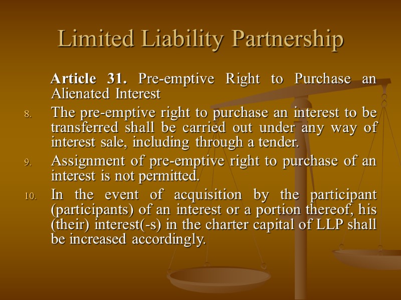 Limited Liability Partnership        Article 31. Pre-emptive Right